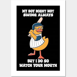 my boy might not always swing but i do so watch your mouth Posters and Art